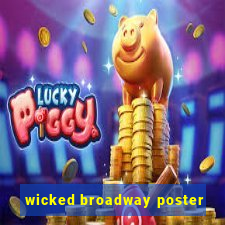 wicked broadway poster